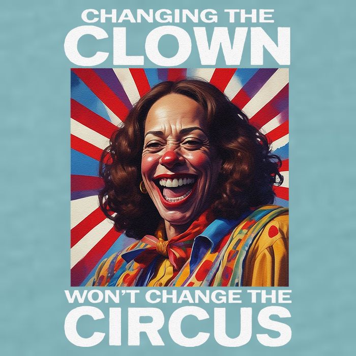 Changing The Clown WonT Change The Circus Kamala Clown Gift Sueded Cloud Jersey T-Shirt