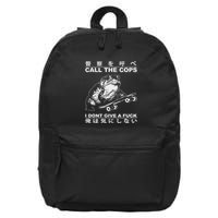 Call The Cops I DonT Give A Fuck Funny Toad Japanese 16 in Basic Backpack