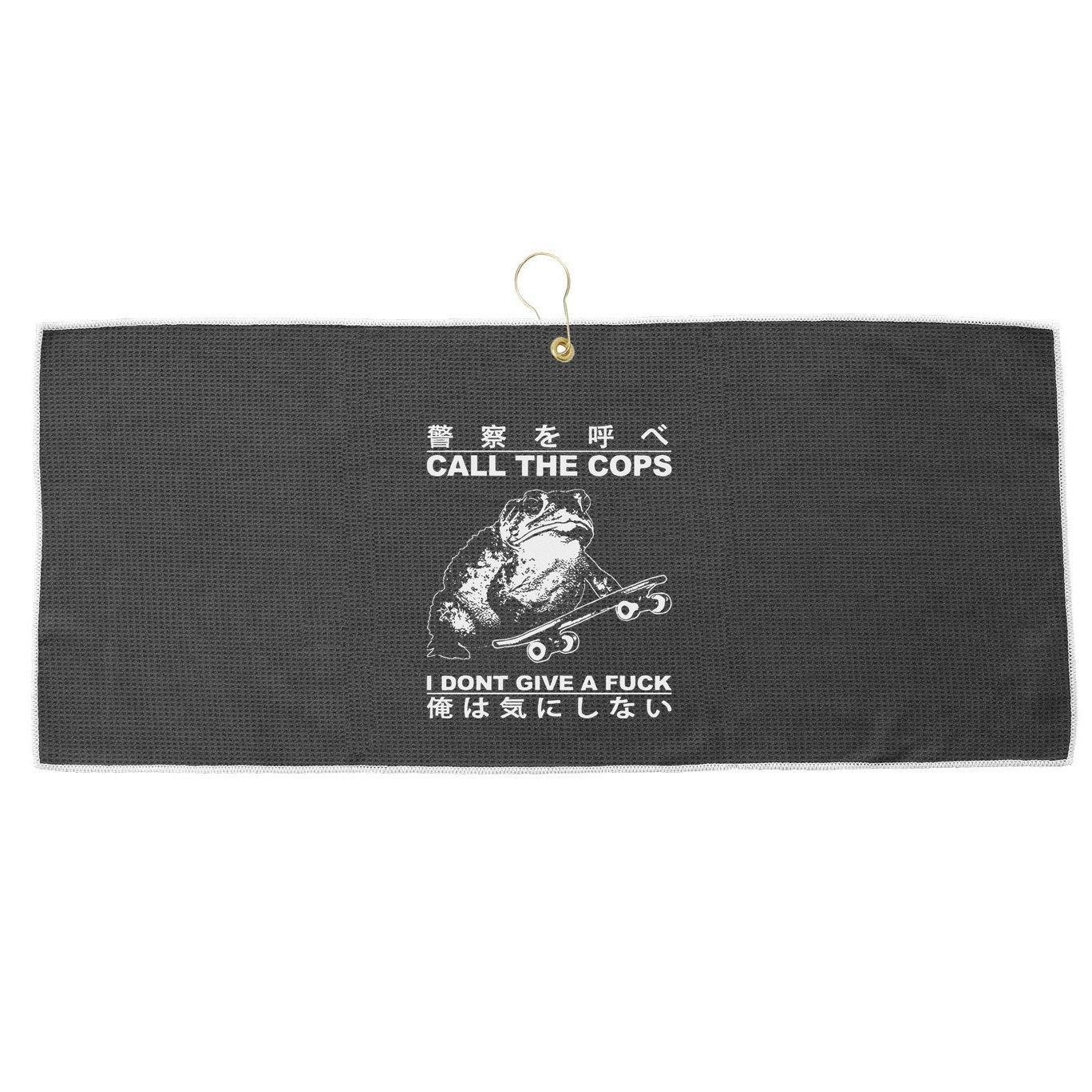 Call The Cops I DonT Give A Fuck Funny Toad Japanese Large Microfiber Waffle Golf Towel