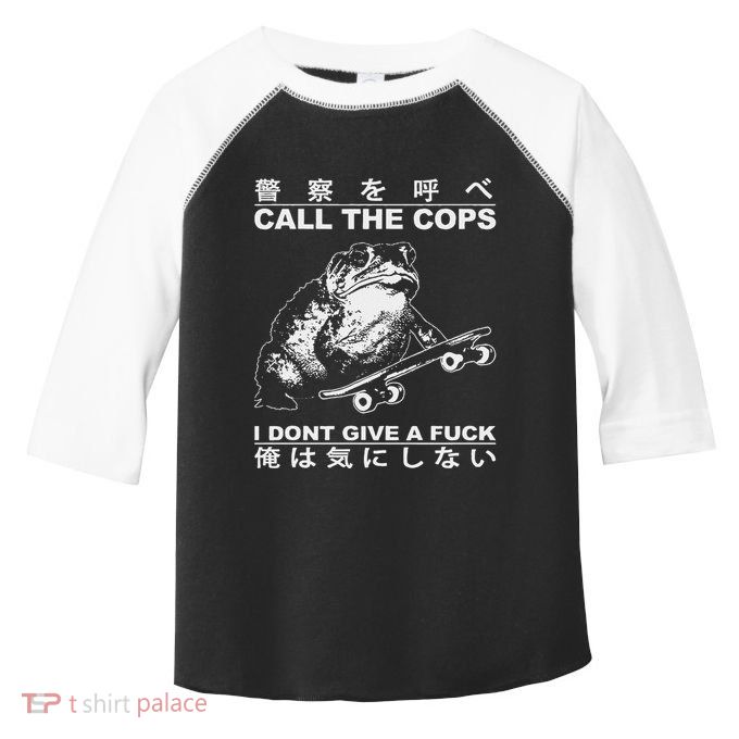 Call The Cops I DonT Give A Fuck Funny Toad Japanese Toddler Fine Jersey T-Shirt