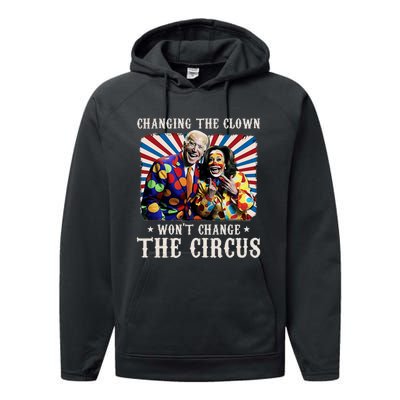 Changing The Clown WonT Change The Circus Kamala Clown Performance Fleece Hoodie