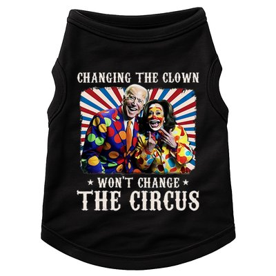 Changing The Clown WonT Change The Circus Kamala Clown Doggie Tank