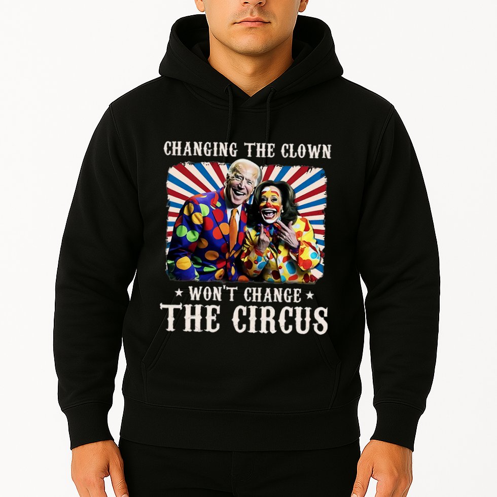 Changing The Clown WonT Change The Circus Kamala Clown Hoodie