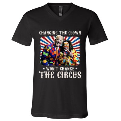 Changing The Clown WonT Change The Circus Kamala Clown V-Neck T-Shirt