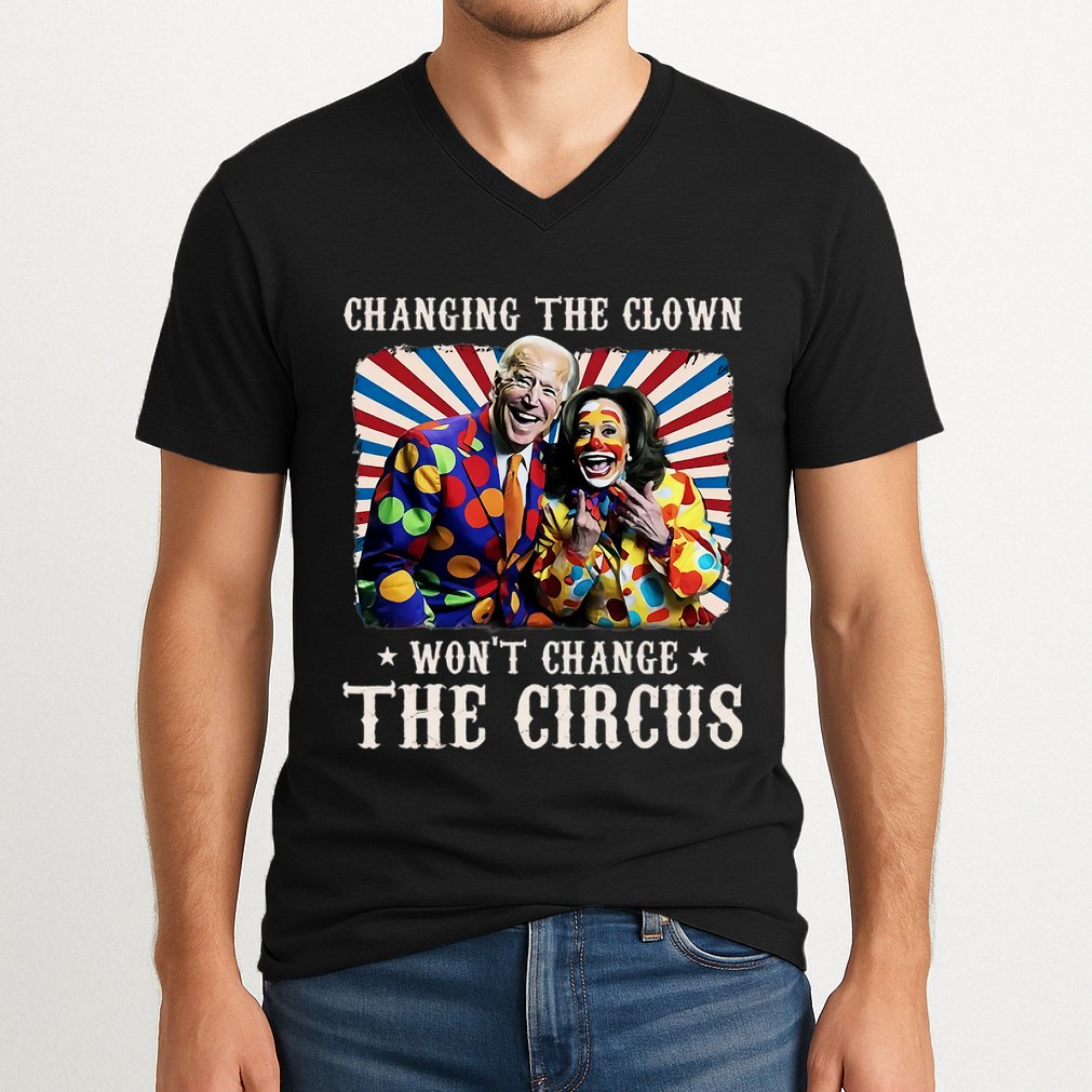 Changing The Clown WonT Change The Circus Kamala Clown V-Neck T-Shirt