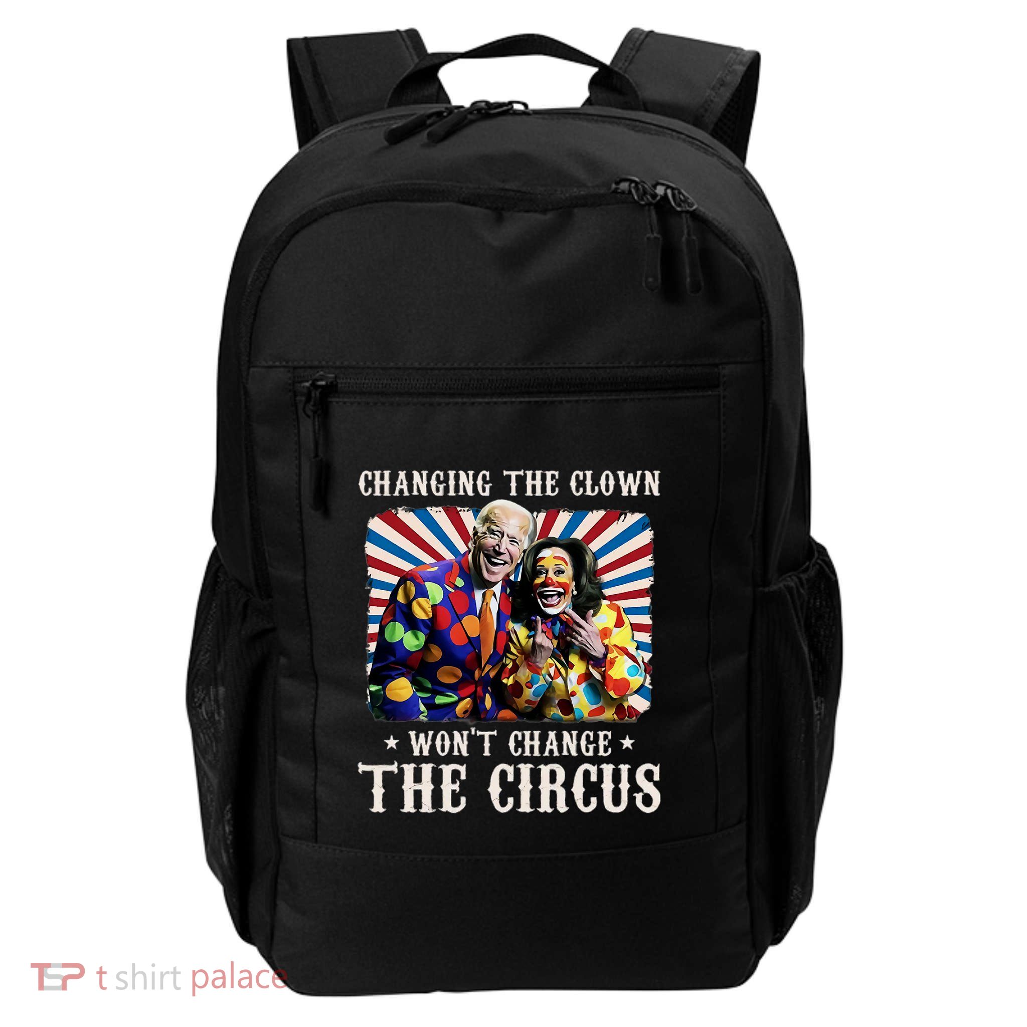Changing The Clown WonT Change The Circus Kamala Clown Backpack