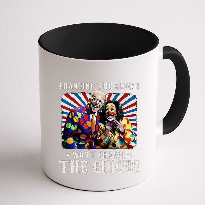 Changing The Clown WonT Change The Circus Kamala Clown Mug