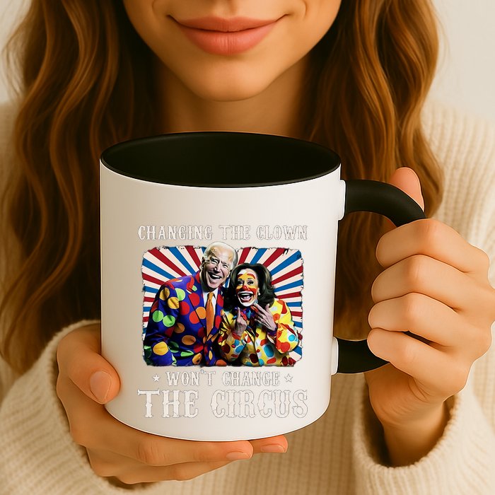Changing The Clown WonT Change The Circus Kamala Clown Mug