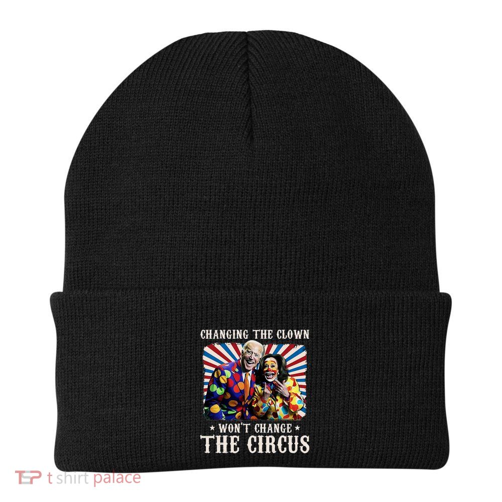 Changing The Clown WonT Change The Circus Kamala Clown Beanie