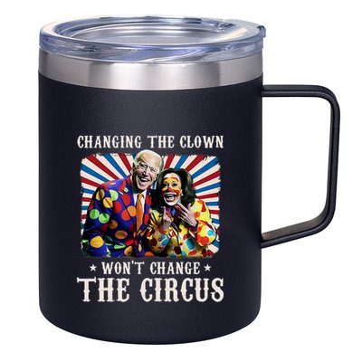 Changing The Clown WonT Change The Circus Kamala Clown 12oz Stainless Steel Coffee Mug