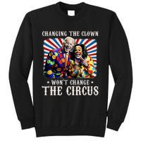 Changing The Clown WonT Change The Circus Kamala Clown Tall Sweatshirt