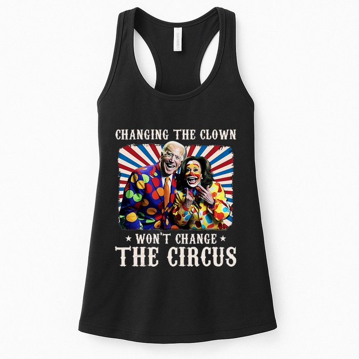 Changing The Clown WonT Change The Circus Kamala Clown Womens Tank Top