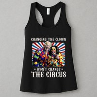 Changing The Clown WonT Change The Circus Kamala Clown Womens Tank Top