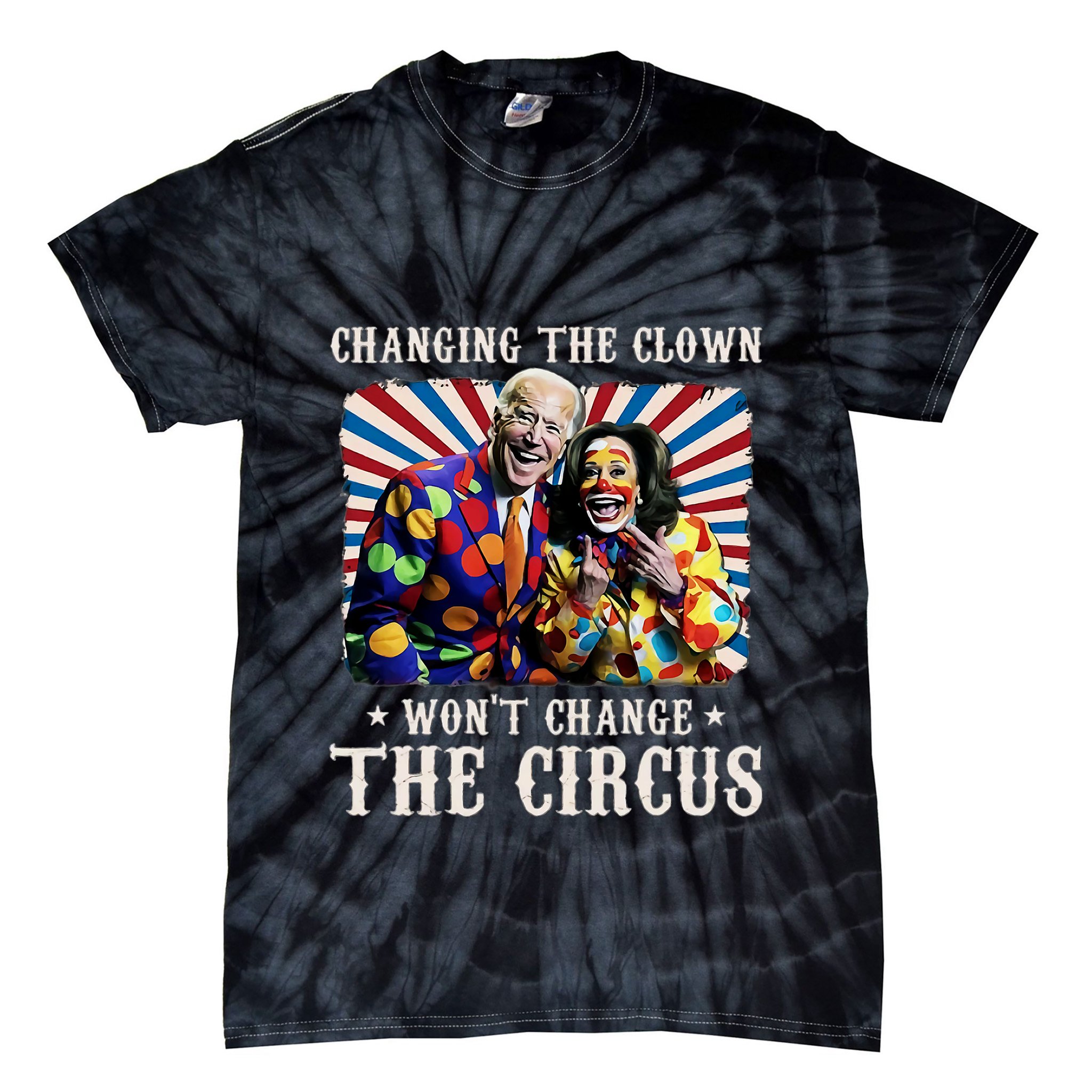Changing The Clown WonT Change The Circus Kamala Clown Tie-Dye T-Shirt