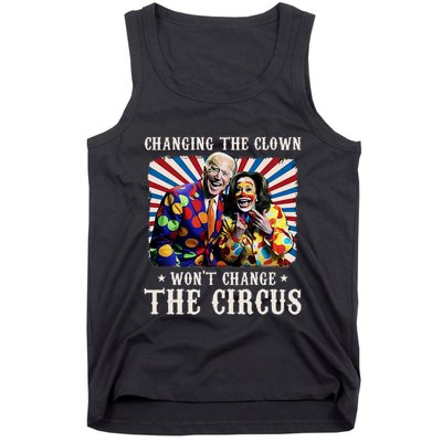 Changing The Clown WonT Change The Circus Kamala Clown Tank Top