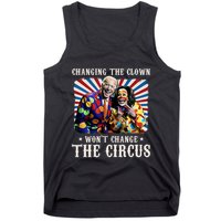 Changing The Clown WonT Change The Circus Kamala Clown Tank Top