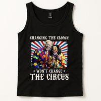 Changing The Clown WonT Change The Circus Kamala Clown Tank Top