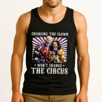 Changing The Clown WonT Change The Circus Kamala Clown Tank Top