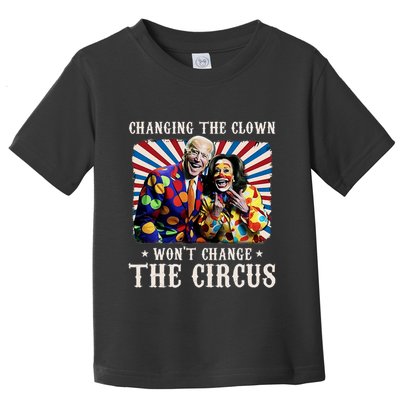 Changing The Clown WonT Change The Circus Kamala Clown Toddler T-Shirt