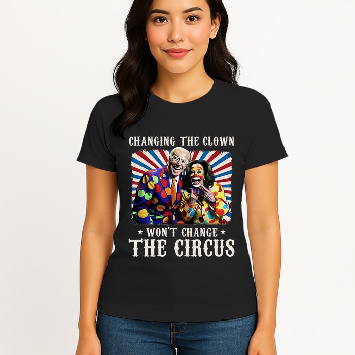 Changing The Clown WonT Change The Circus Kamala Clown Womens T-Shirt