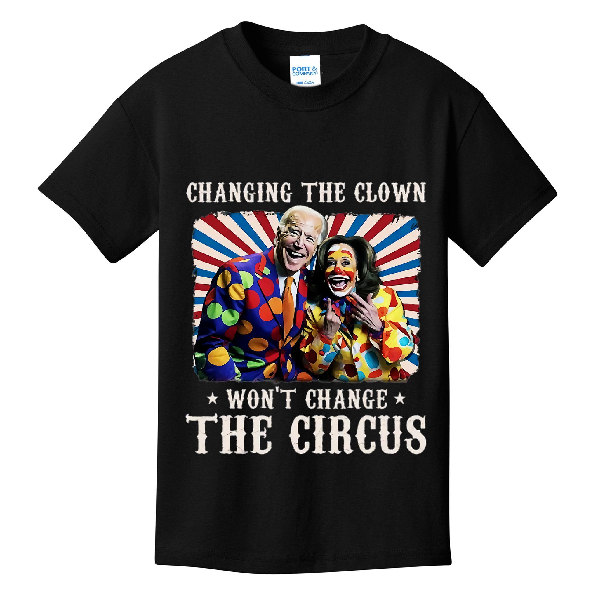 Changing The Clown WonT Change The Circus Kamala Clown Kids T-Shirt