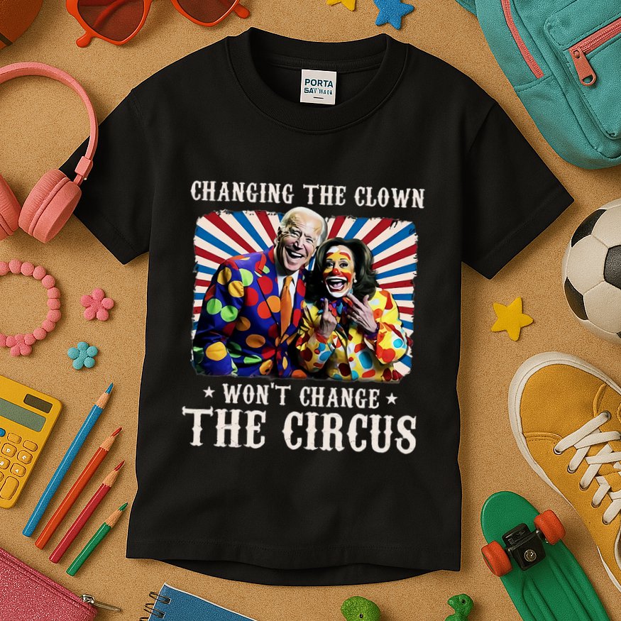 Changing The Clown WonT Change The Circus Kamala Clown Kids T-Shirt
