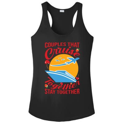 Couples That Cruise Together Stay Together Cruising Fun Meaningful Gift Ladies PosiCharge Competitor Racerback Tank