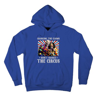 Changing The Clown WonT Change The Circus Kamala Clown Hoodie