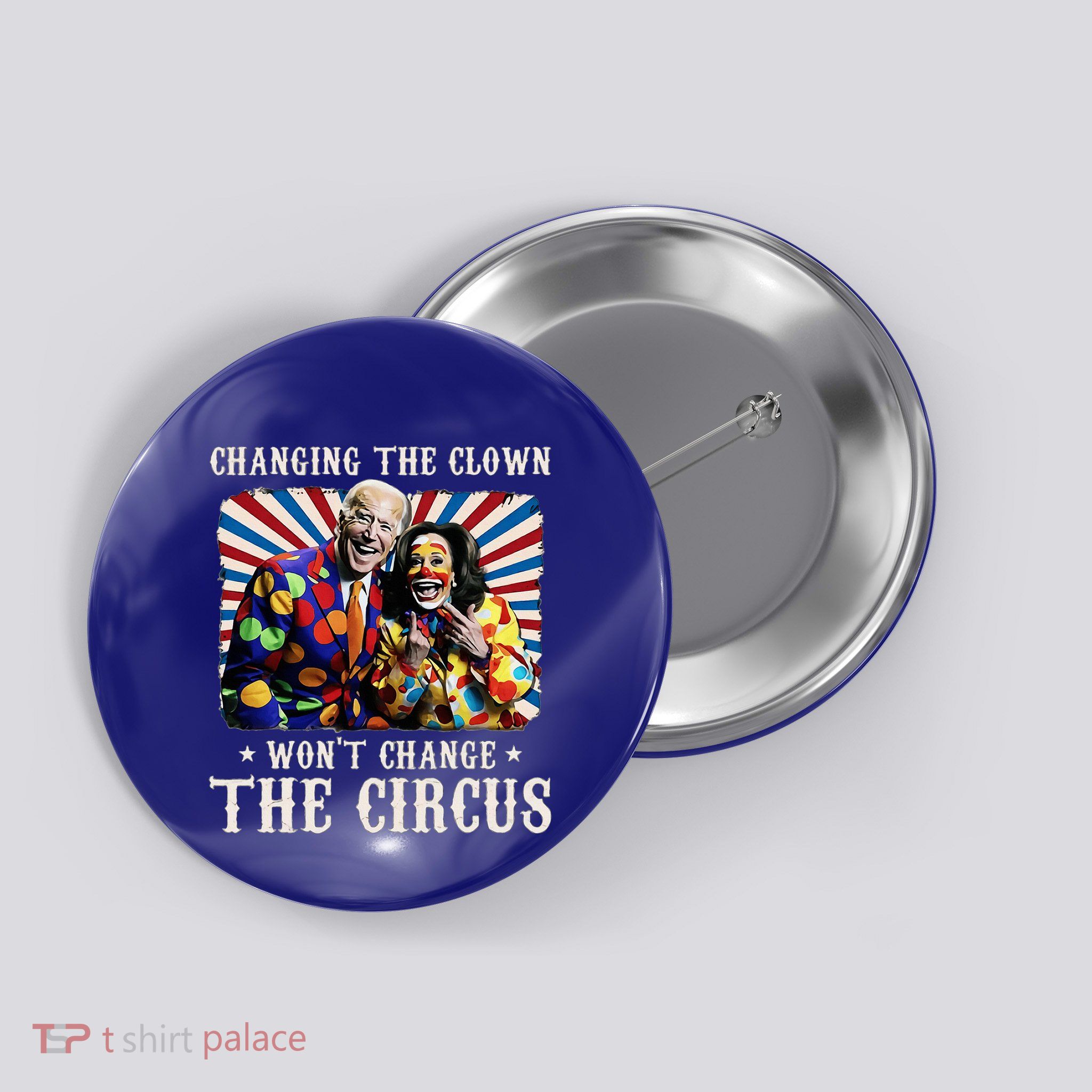 Changing The Clown WonT Change The Circus Kamala Clown Button