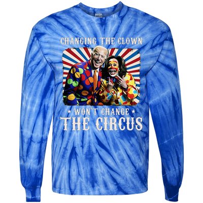 Changing The Clown WonT Change The Circus Kamala Clown Tie-Dye Long Sleeve Shirt