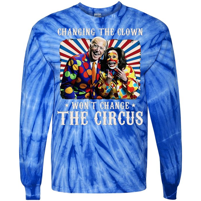 Changing The Clown WonT Change The Circus Kamala Clown Tie-Dye Long Sleeve Shirt