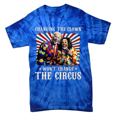 Changing The Clown WonT Change The Circus Kamala Clown Tie-Dye T-Shirt