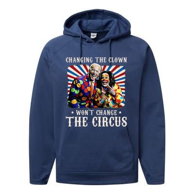 Changing The Clown WonT Change The Circus Kamala Clown Performance Fleece Hoodie