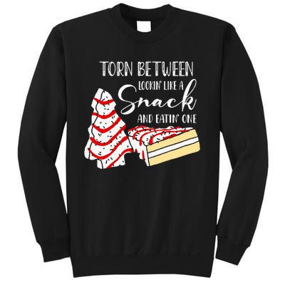 Christmas Tree Cake Torn Between Looking' Like a Snack  Sweatshirt