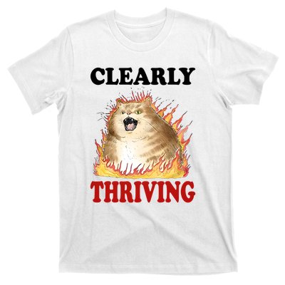 Clearly Thriving Cat Flame Funny Gift T-Shirt