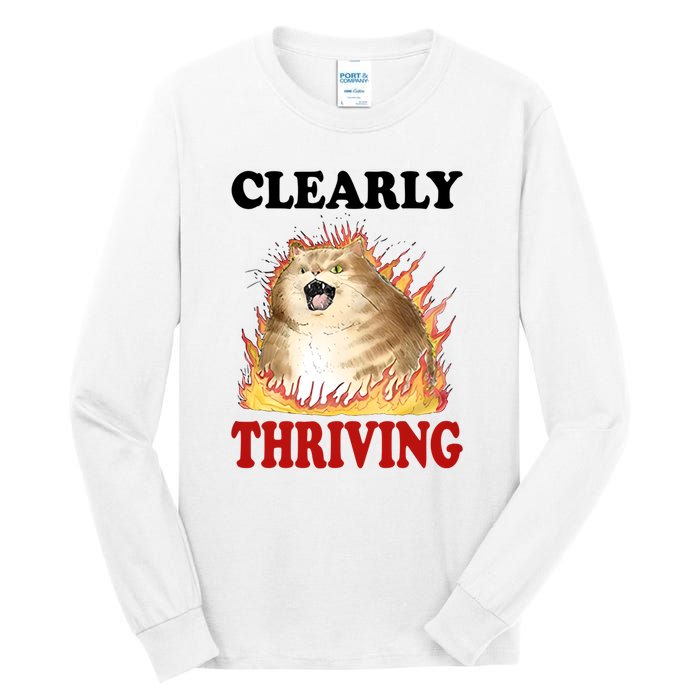 Clearly Thriving Cat Flame Funny Gift Tall Long Sleeve T-Shirt