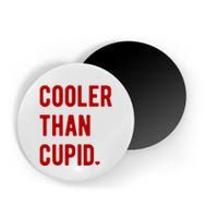 Cooler Than Cupid Magnet