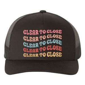 Clear To Close Mortgage Retro Bank Loan Officer Yupoong Adult 5-Panel Trucker Hat