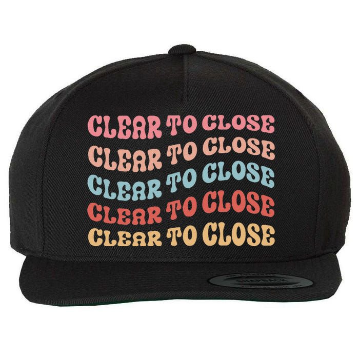 Clear To Close Mortgage Retro Bank Loan Officer Wool Snapback Cap