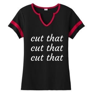 Cut That Cut That Cut That Funny Podcast Slogan Its Sunny Ladies Halftime Notch Neck Tee