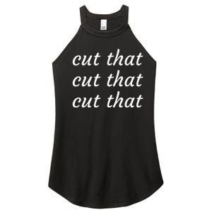 Cut That Cut That Cut That Funny Podcast Slogan Its Sunny Women's Perfect Tri Rocker Tank