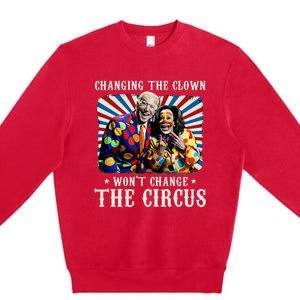 Changing The Clown WonT Change The Circus Kamala Clown Premium Crewneck Sweatshirt