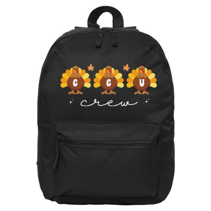 Cute Turkeys Ccu Crew Nurse Critical Care Unit Thanksgiving 16 in Basic Backpack