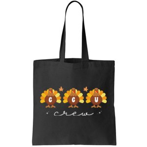 Cute Turkeys Ccu Crew Nurse Critical Care Unit Thanksgiving Tote Bag