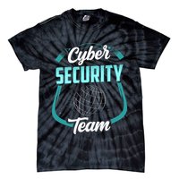 Cybersecurity Team Cyber Security Hacking Hack Hacker Tie-Dye T-Shirt
