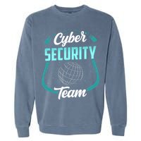 Cybersecurity Team Cyber Security Hacking Hack Hacker Garment-Dyed Sweatshirt