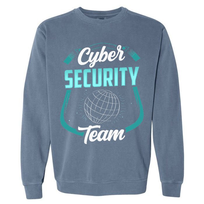 Cybersecurity Team Cyber Security Hacking Hack Hacker Garment-Dyed Sweatshirt