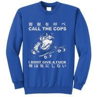 Call The Cops I DonT Give A Fuck Sweatshirt