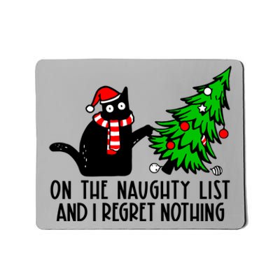 Christmas Tree Cat On The Naughty List And I Regret Nothing Gift Mousepad