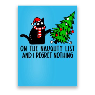 Christmas Tree Cat On The Naughty List And I Regret Nothing Gift Poster